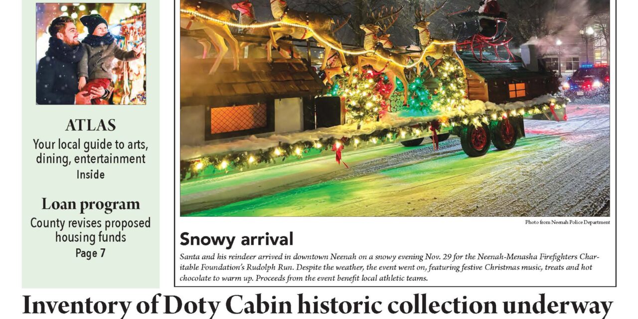 December 5, 2025 Neenah News & ATLAS: Arts, Dining and Entertainment Issue